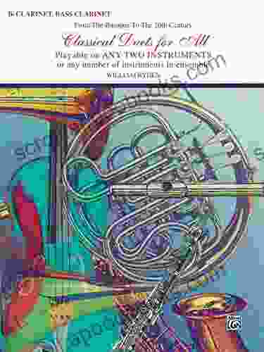 Classical Duets For All: For B Flat Clarinet Or Bass Clarinet From The Baroque To The 20th Century (Classical Instrumental Ensembles For All)