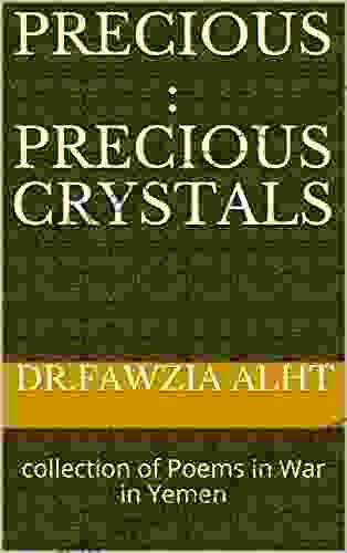 Precious : Precious Crystals: Collection Of Poems In War In Yemen (Part 1)