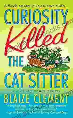Curiosity Killed The Cat Sitter: The First Dixie Hemingway Mystery (Dixie Hemingway Mysteries 1)