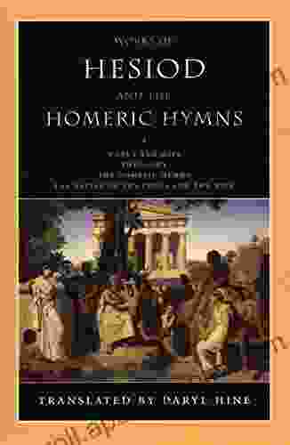 Works Of Hesiod And The Homeric Hymns: Works And Days/Theogony/The Homeric Hymns/The Battle Of The Frogs And The Mice