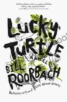 Lucky Turtle Bill Roorbach