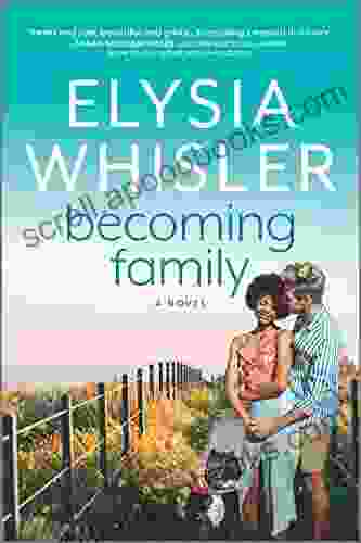 Becoming Family: A Novel (Dogwood County 3)