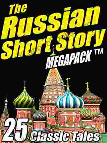 The Russian Short Story Megapack: 25 Classic Tales