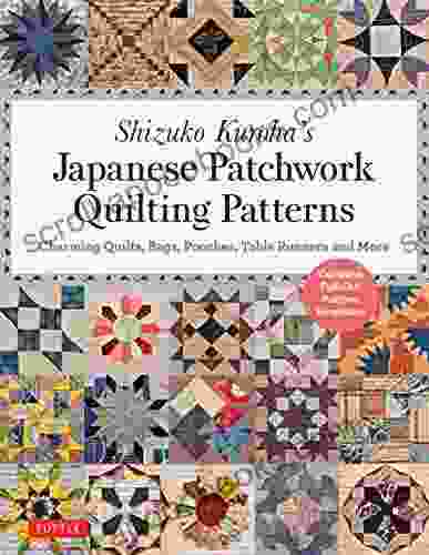 Shizuko Kuroha s Japanese Patchwork Quilting Patterns: Charming Quilts Bags Pouches Table Runners and More