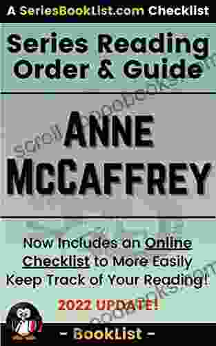 Anne McCaffrey Reading Order Guide: Dragonriders Of Pern The Brain Brawn Ship Freedom Acorna And Every Other (SeriesBookList Com Author Guides)