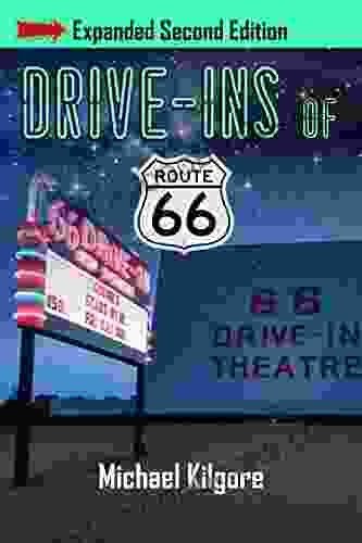 Drive Ins Of Route 66 Expanded Second Edition