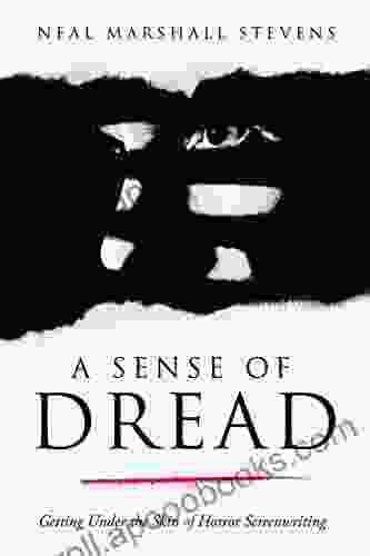A Sense Of Dread: Getting Under The Skin Of Horror Screenwriting