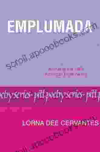 Emplumada (Pitt Poetry Series) Lorna Dee Cervantes