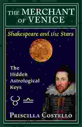 The Merchant of Venice: The Hidden Astrologial Keys (Shakespeare and the Stars)