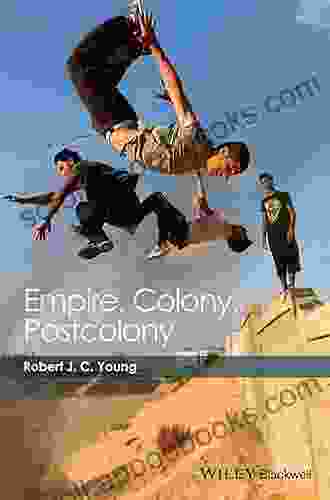 Empire Colony Postcolony (Coursesmart) Robert J C Young