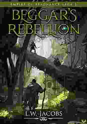 Beggar s Rebellion: An Epic Fantasy Saga (Empire of Resonance 1)