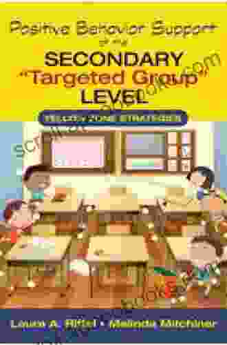 Positive Behavior Support At The Secondary Targeted Group Level: Yellow Zone Strategies