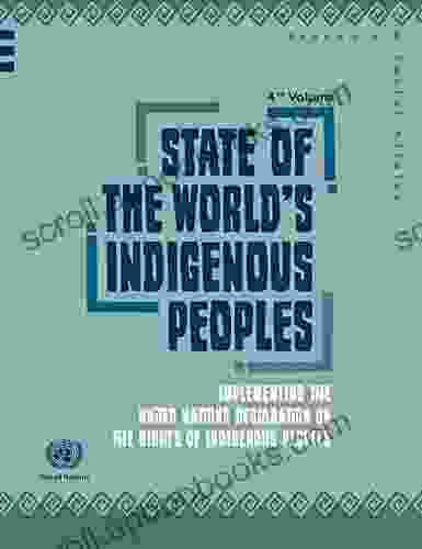 State Of The World S Indigenous Peoples: Implementing The United Nations Declaration On The Rights Of Indigenous Peoples (State Of The World S Indigenous Peoples)