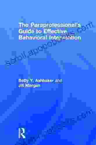 The Paraprofessional S Guide To Effective Behavioral Intervention