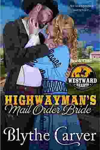 A Highwayman s Mail Order Bride (Westward Hearts 1)