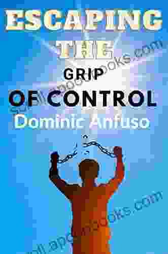 Escaping The Grip Of Control