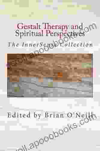Gestalt Therapy And Spiritual Perspective: The InnerSense Collection