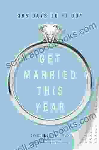 Get Married This Year: 365 Days To I Do