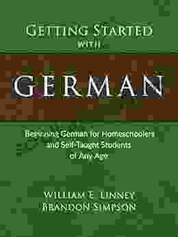 Getting Started with German: Beginning German for Homeschoolers and Self Taught Students of Any Age