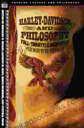 Harley Davidson And Philosophy: Full Throttle Aristotle (Popular Culture And Philosophy 18)