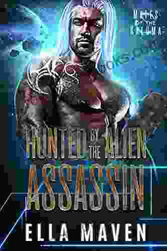 Hunted By The Alien Assassin (A SciFi Alien Warrior Romance) (Mates Of The Kaluma 1)