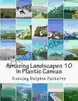 Amazing Landscapes 10: in Plastic Canvas (Amazing Landscapes in Plastic Canvas)