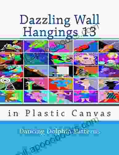 Dazzling Wall Hangings 13: in Plastic Canvas (Dazzling Wall Hangings in Plastic Canvas)