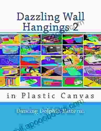 Dazzling Wall Hangings 2: In Plastic Canvas (Dazzling Wall Hangings In Plastic Canvas)