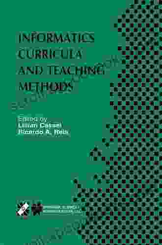 Informatics Curricula And Teaching Methods: IFIP TC3 / WG3 2 Conference On Informatics Curricula Teaching Methods And Best Practice (ICTEM 2002) July And Communication Technology 117)