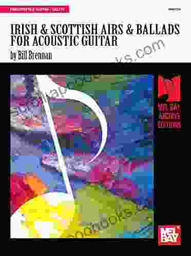 Irish And Scottish Airs And Ballads For Acoustic Guitar