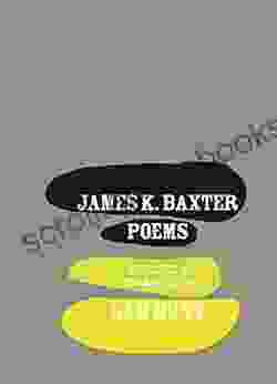 James K Baxter: Poems Boyana Atwood