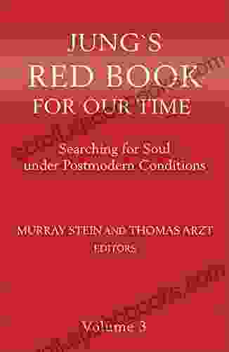 Jung S Red For Our Time: Searching For Soul Under Postmodern Conditions Volume 3 (Jung S Red For Our Time 1)