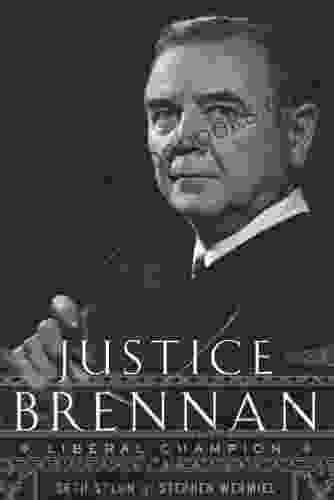 Justice Brennan: Liberal Champion Bob O Connor