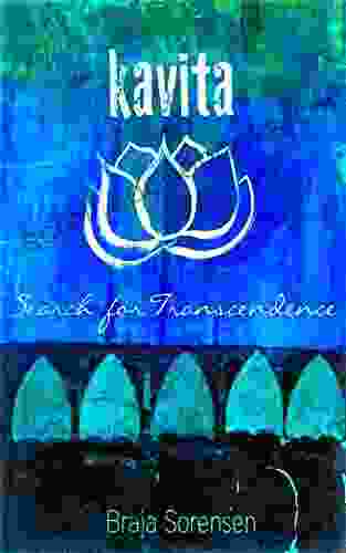 Kavita: Search for Transcendence Braja Sorensen