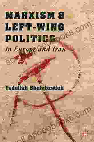 Marxism And Left Wing Politics In Europe And Iran