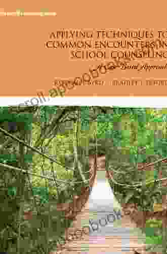 Applying Techniques to Common Encounters in School Counseling: A Case Based Approach (2 downloads) (Erford)