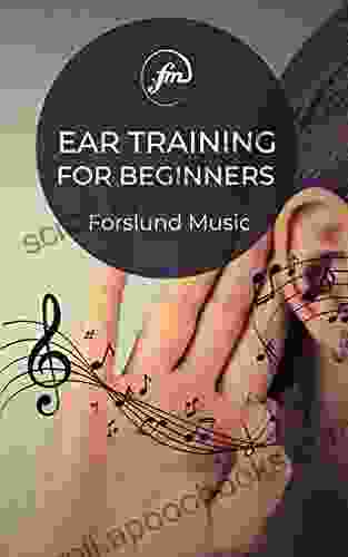 Ear Training: For Beginners Brett Callwood