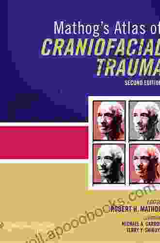 Mathog s Atlas of Craniofacial Trauma