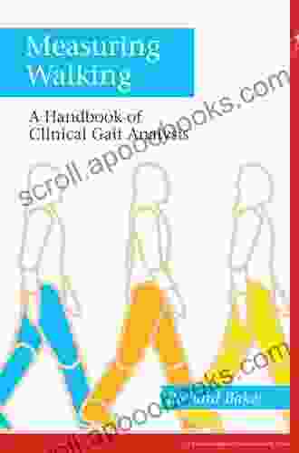 Measuring Walking: A Handbook Of Clinical Gait Analysis