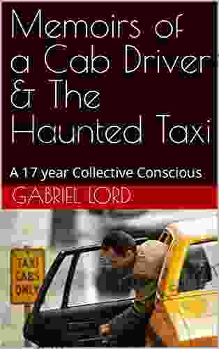 Memoirs of a Cab Driver The Haunted Taxi: A 17 year Collective Conscious