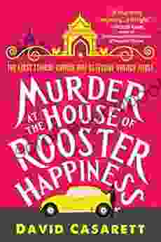 Murder at the House of Rooster Happiness (Ethical Chiang Mai Detective Agency 1)