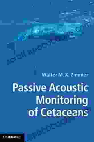 Passive Acoustic Monitoring of Cetaceans