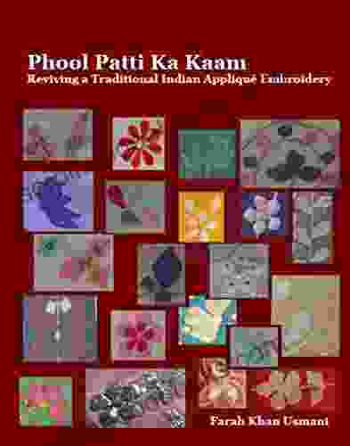 Phool Patti Ka Kaam: Reviving A Traditional Indian Applique Embroidery