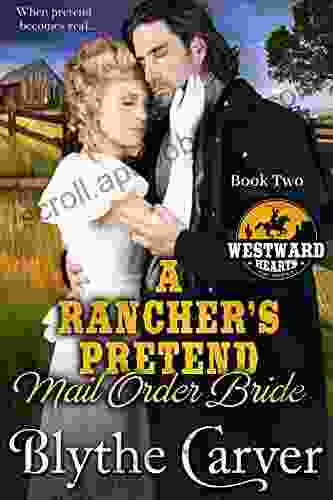 A Rancher s Pretend Mail Order Bride (Westward Hearts 2)