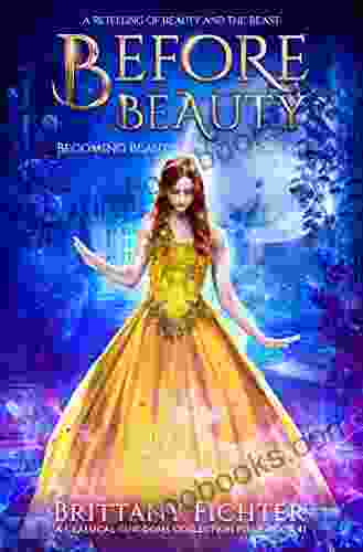 Before Beauty: A Retelling of Beauty and the Beast (The Classical Kingdoms Collection 1)