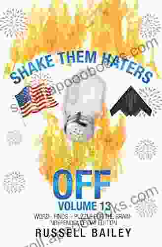 Shake Them Haters Off Volume 13: Word Finds Puzzle For The Brain Independence Day Edition