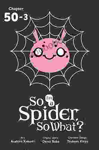 So I M A Spider So What? #50 3