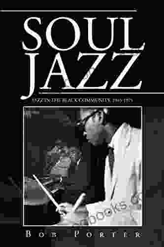 Soul Jazz: Jazz In The Black Community 1945 1975