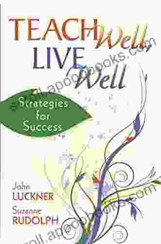 Teach Well Live Well: Strategies For Success