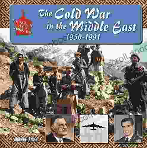 The Cold War in Middle East 1950 1991 (The Making of the Middle East)